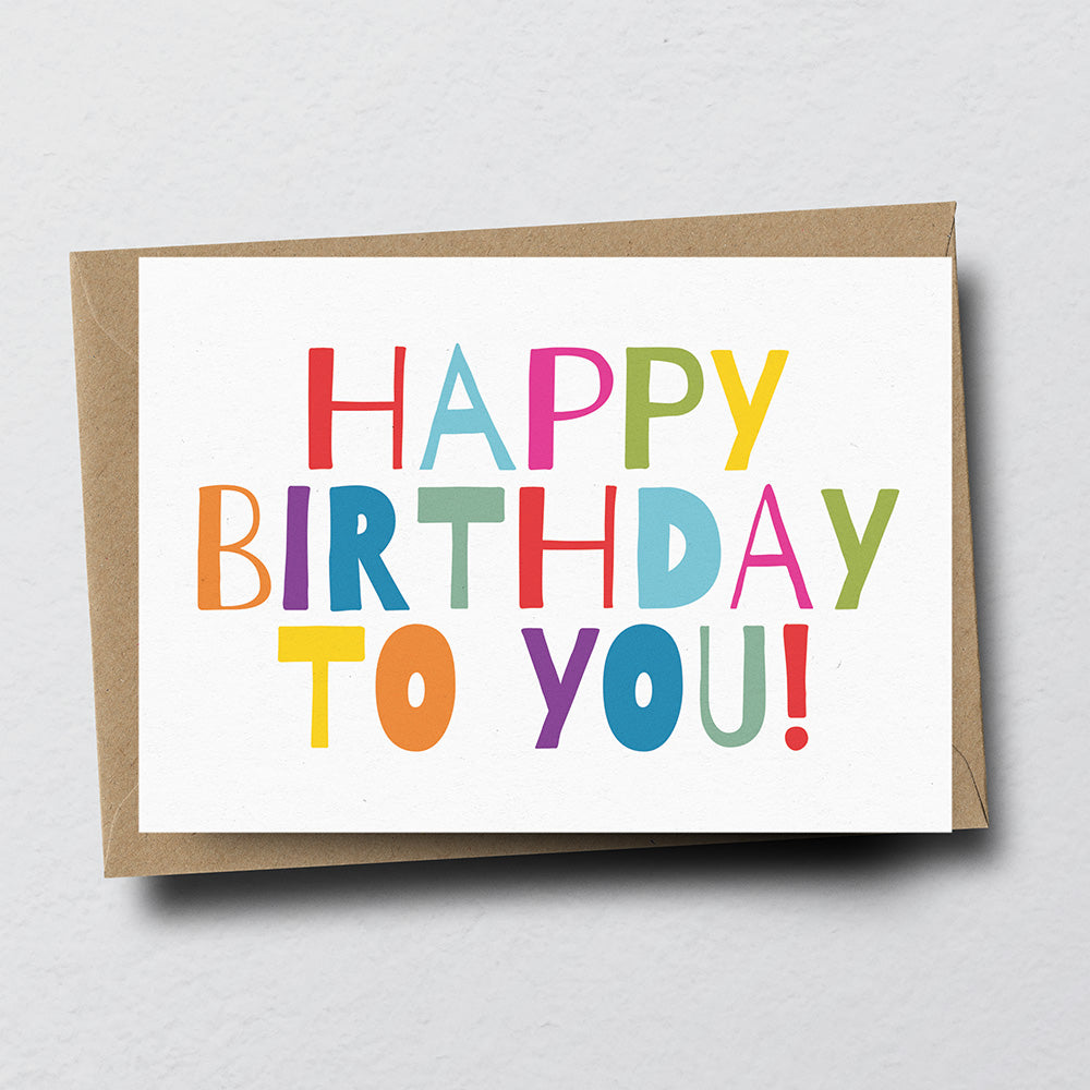 Happy Birthday To You Greeting Card by Dig The Earth