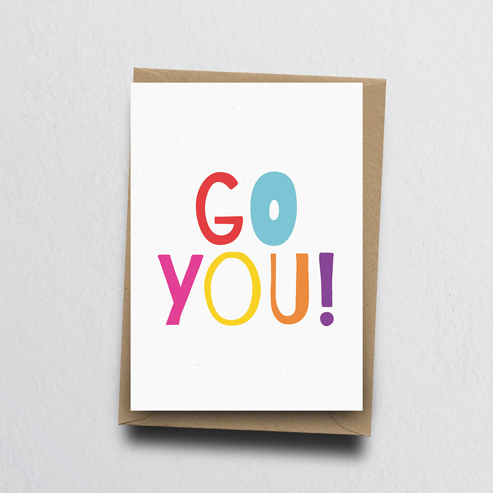 Go You Greeting Card by Dig The Earth