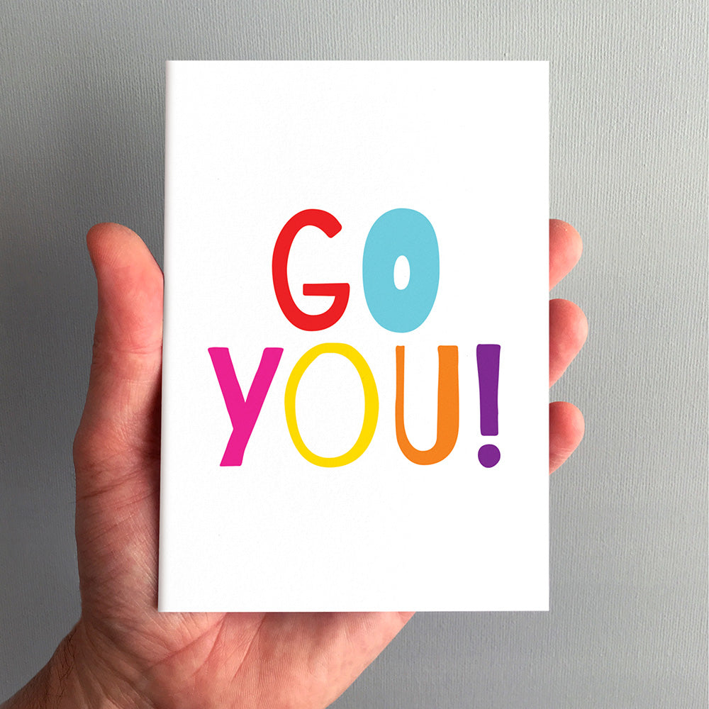 Go You Greeting Card by Dig The Earth