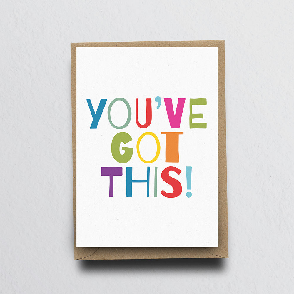 You've Got This Greeting Card by Dig The Earth