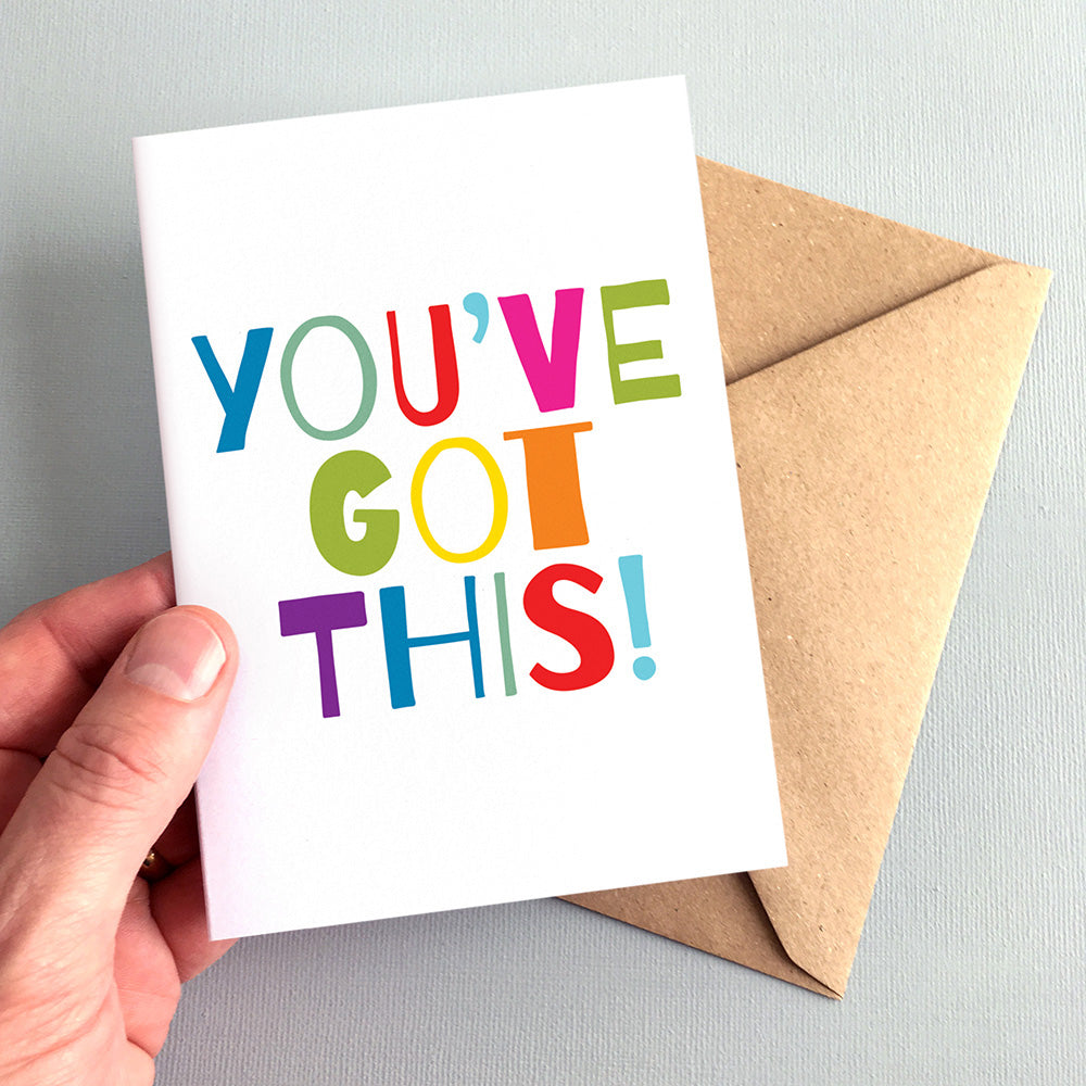 You've Got This Greeting Card by Dig The Earth