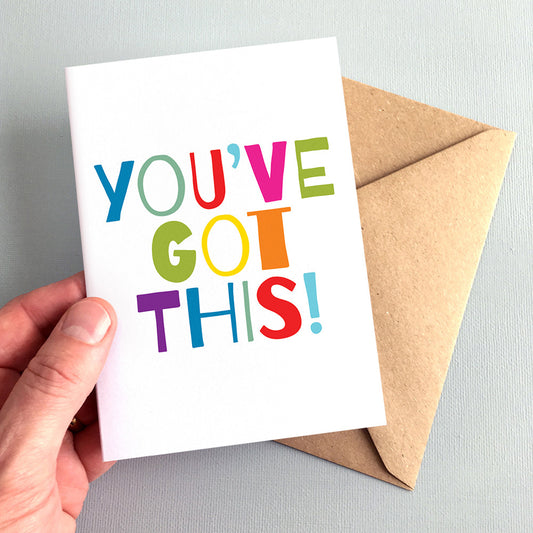 You've Got This Greeting Card by Dig The Earth