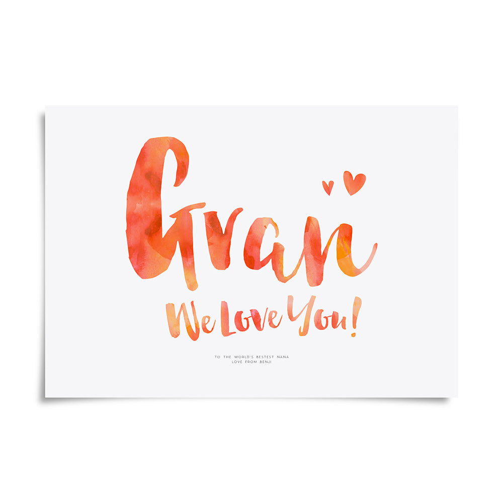 Gran We Love You Print by Dig The Earth