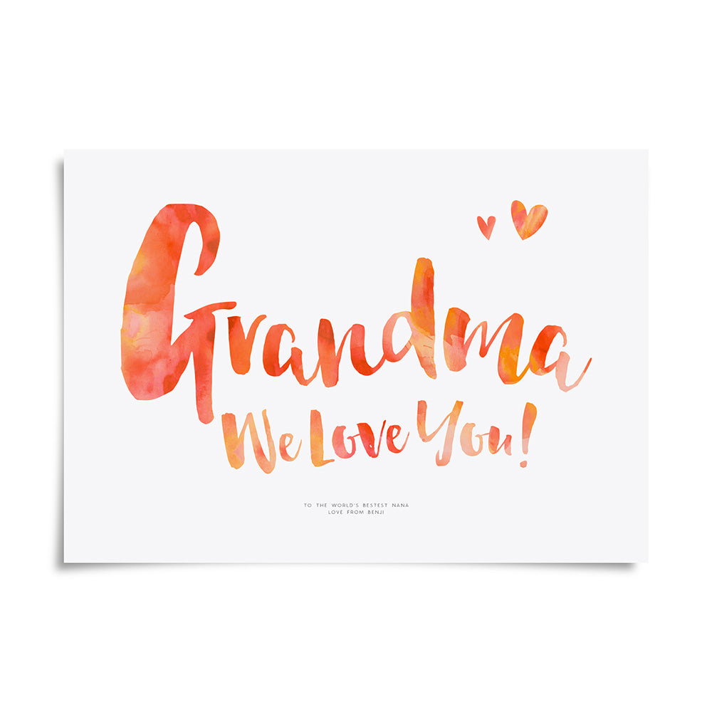 Grandma We Love You Print by Dig The Earth