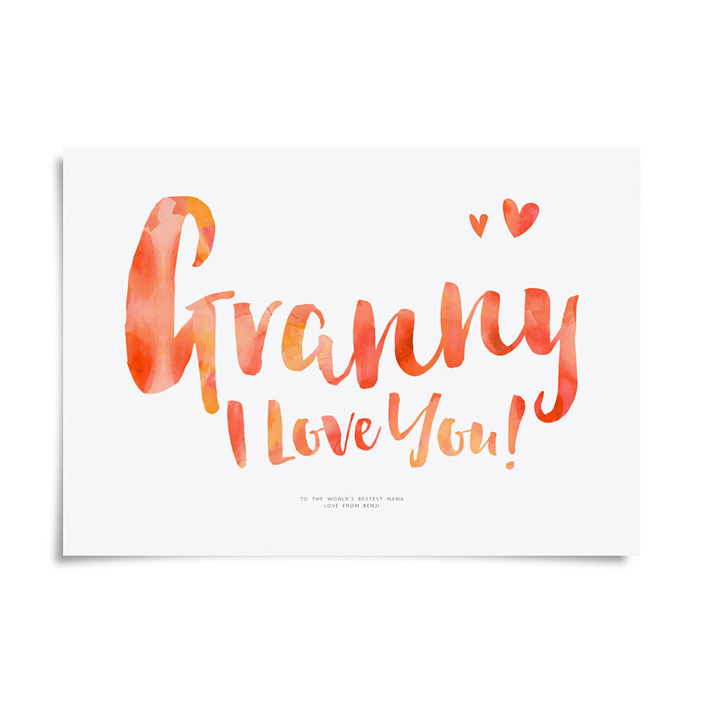 Granny I Love You Print by Dig The Earth