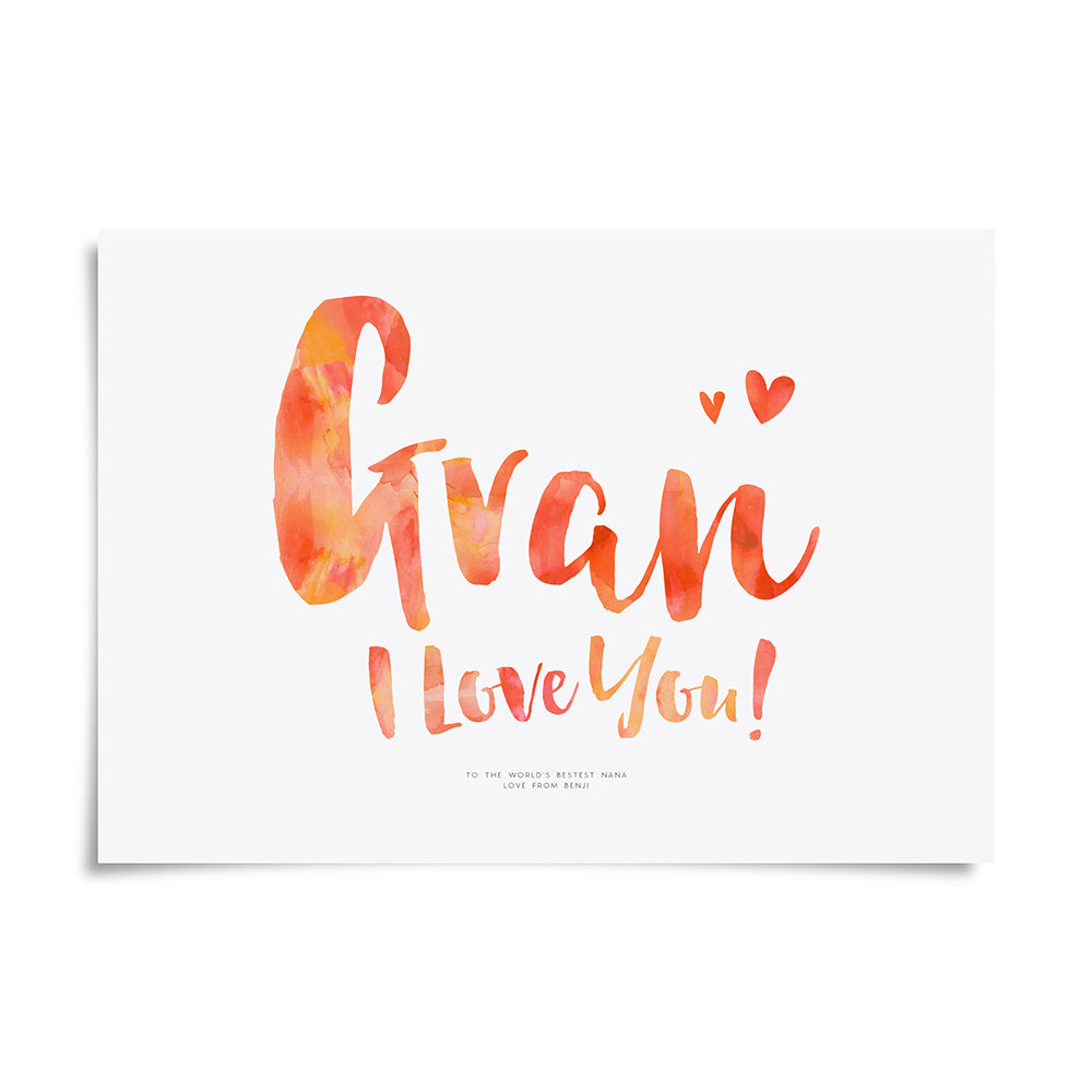 Gran I Love You Print by Dig The Earth