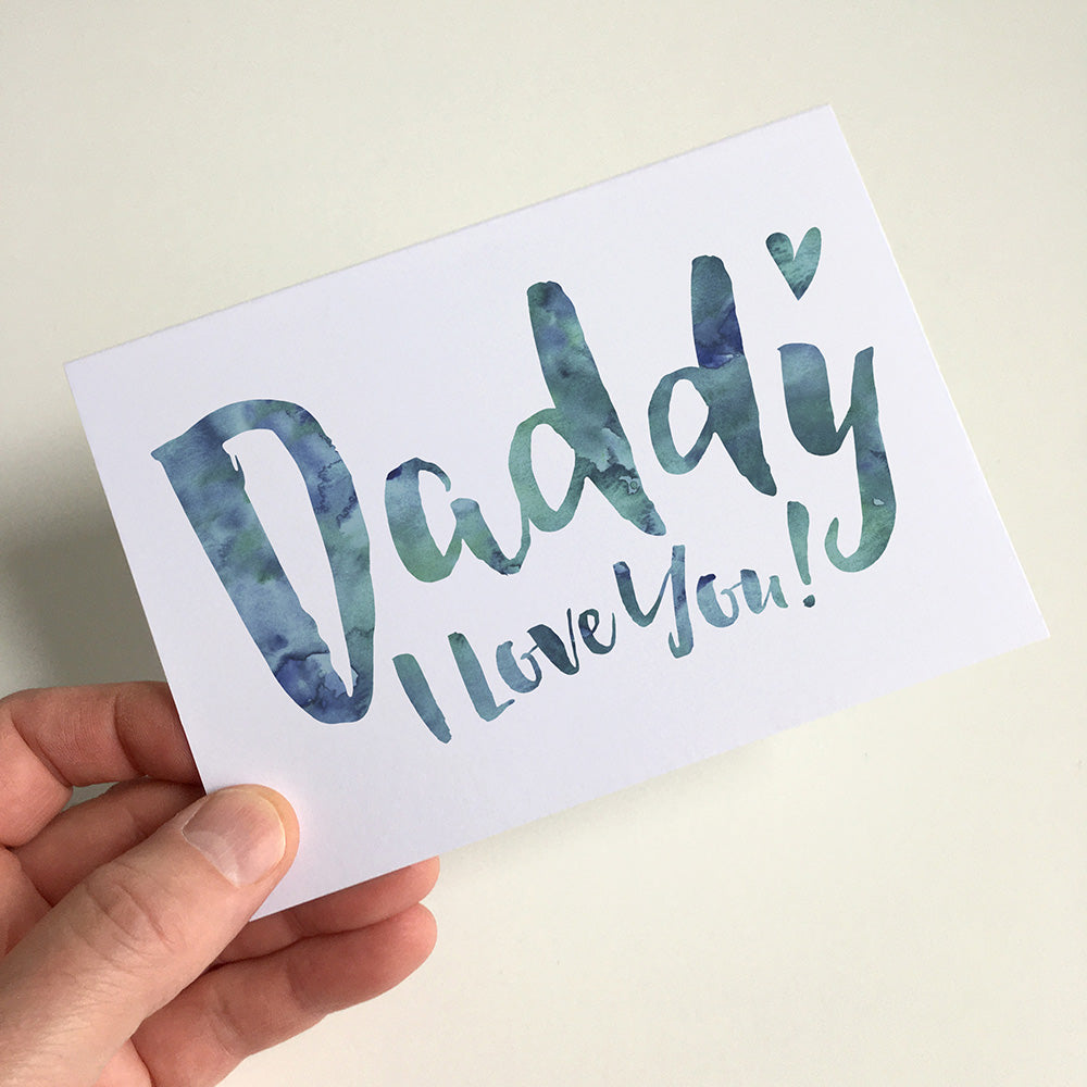 Daddy I Love You Greeting Card by Dig The Earth