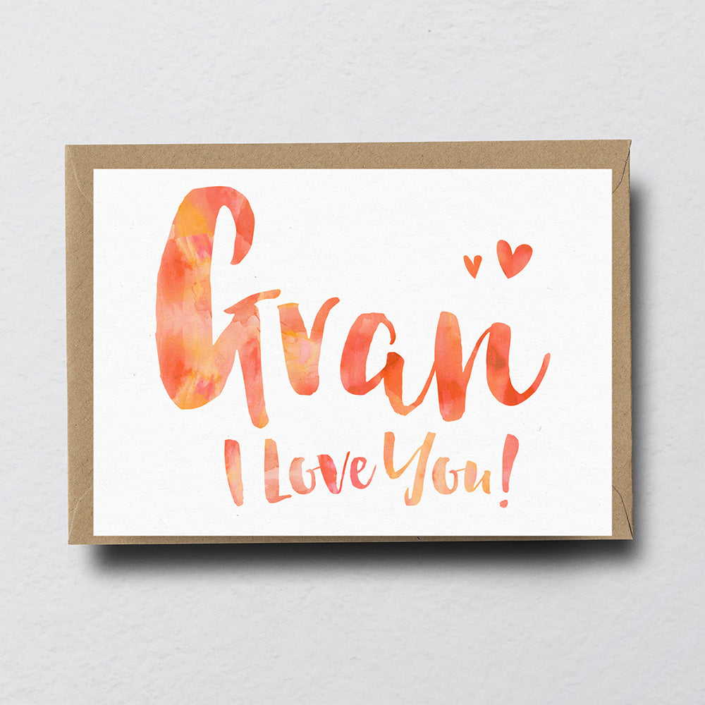 Gran I Love You Greeting Card by Dig The Earth