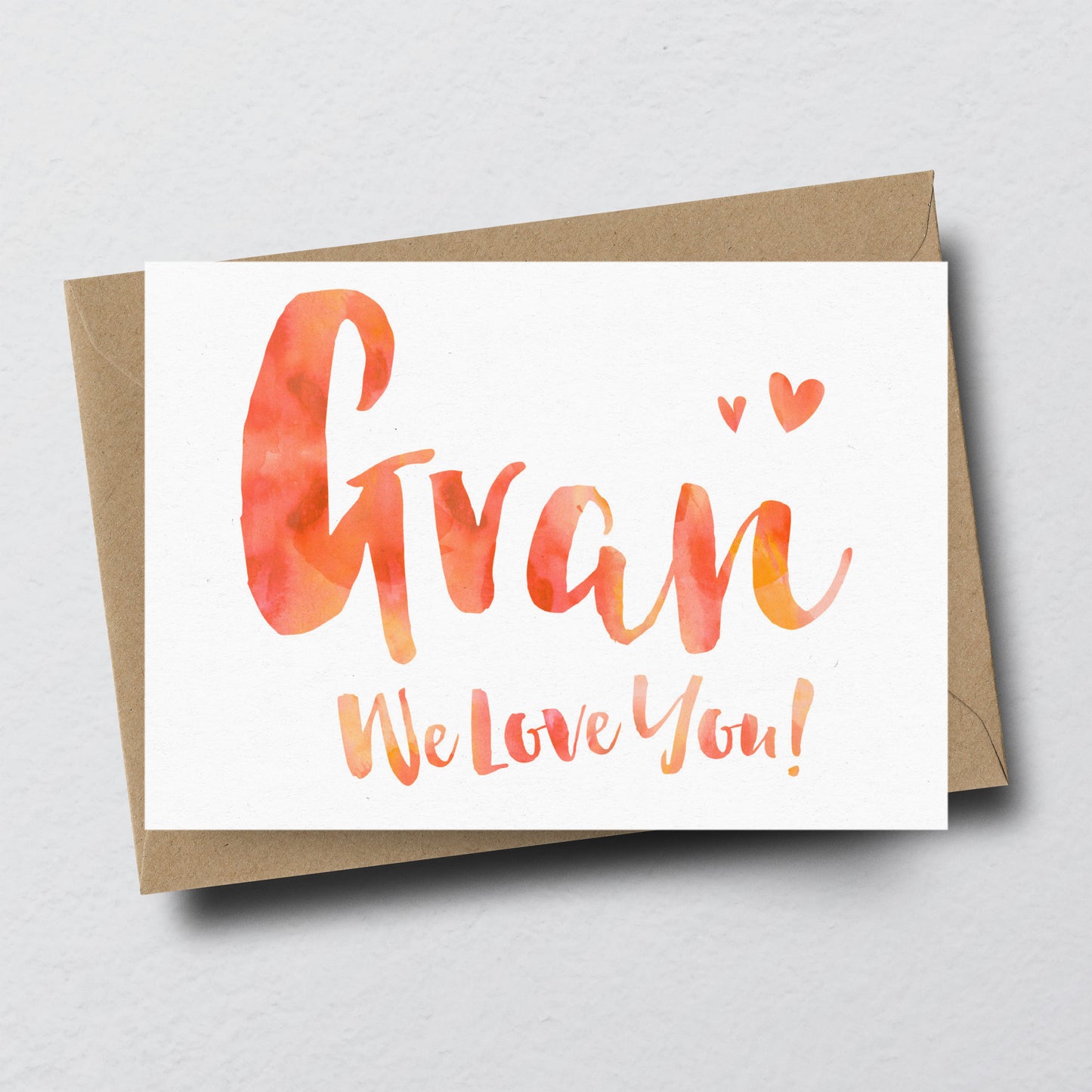 Gran We Love You Greeting Card by Dig The Earth