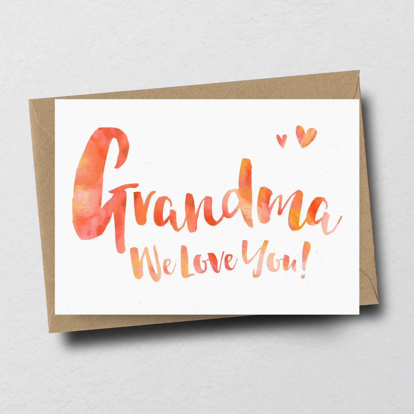 Grandma We Love You Greeting Card by Dig The Earth