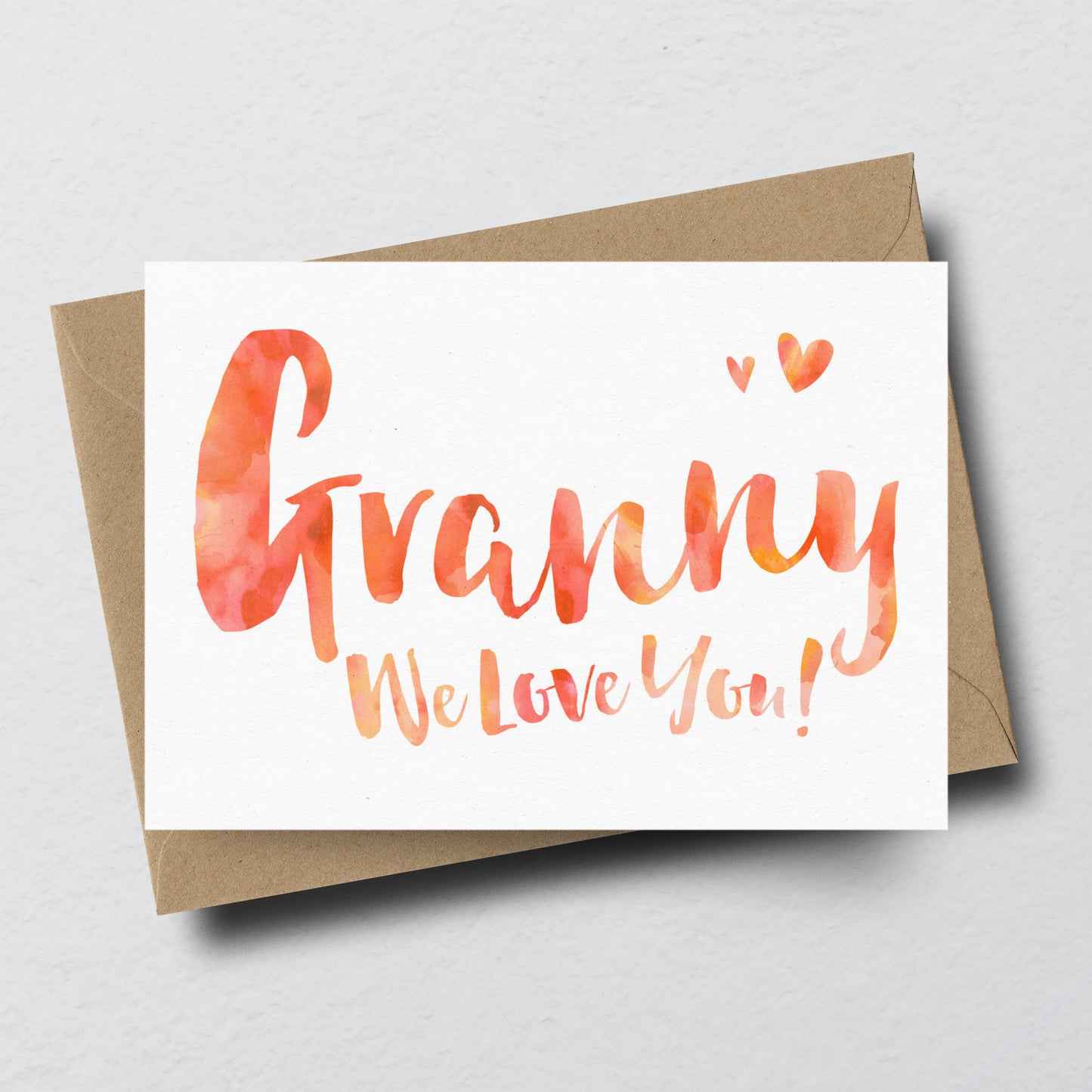 Granny We Love You Greeting Card by Dig The Earth