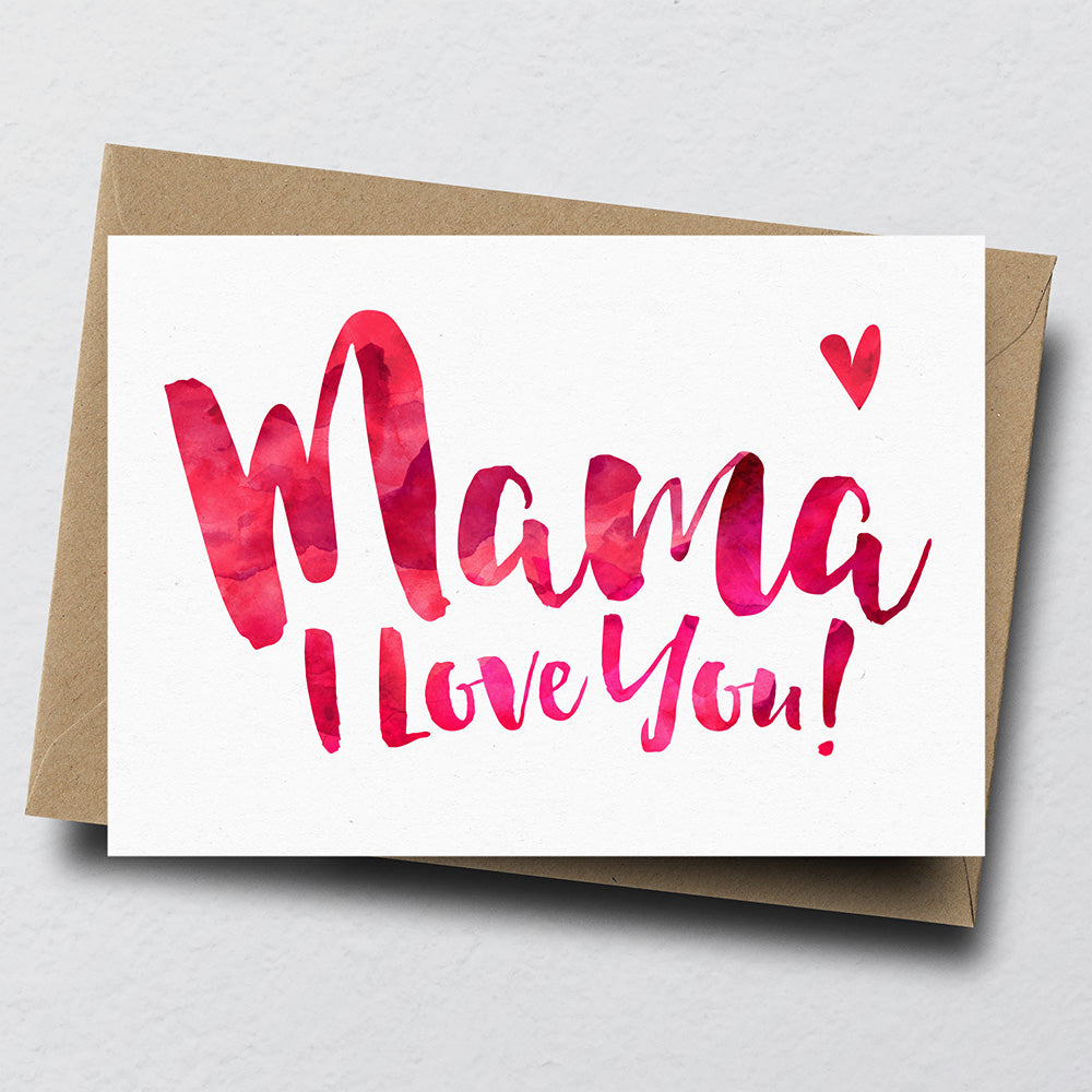 Mama I Love You Greeting Card by Dig The Earth