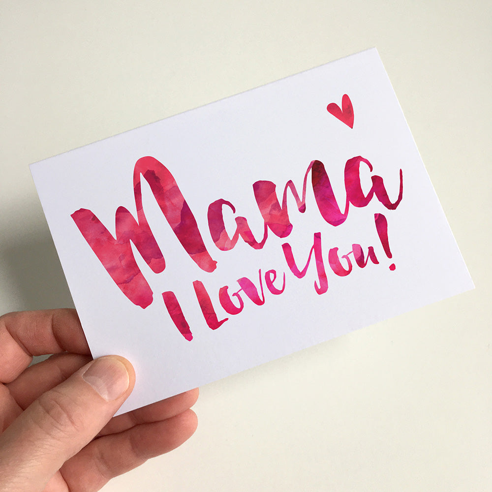 Mama I Love You Greeting Card by Dig The Earth