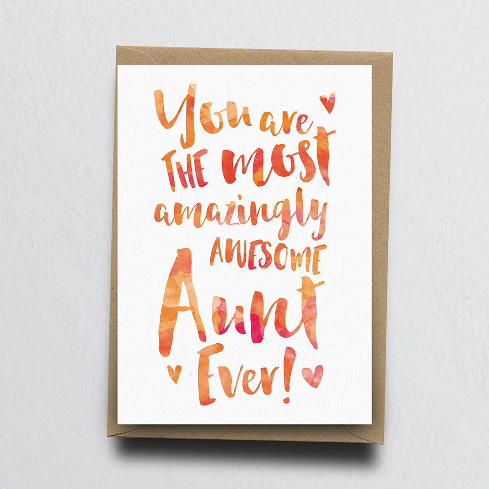 The Most Amazingly Awesome Aunt Greeting Card by Dig The Earth