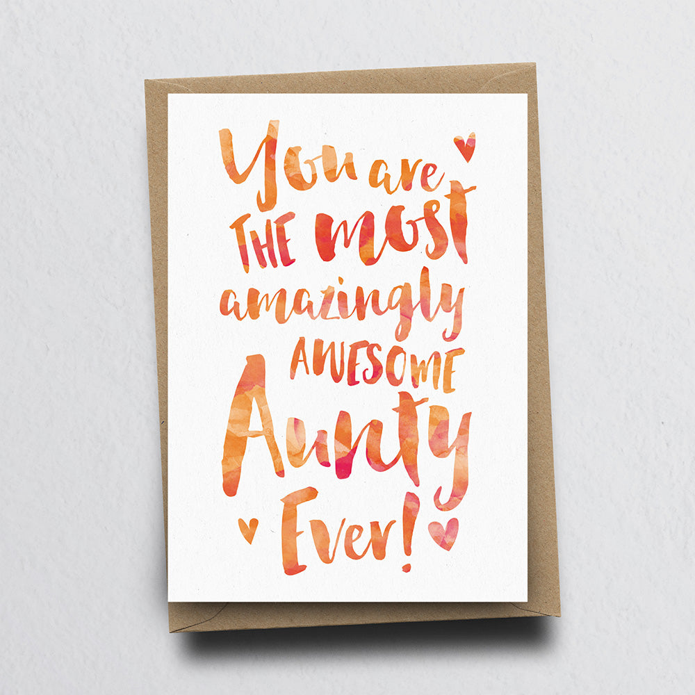 The Most Amazingly Awesome Aunty Greeting Card by Dig The Earth