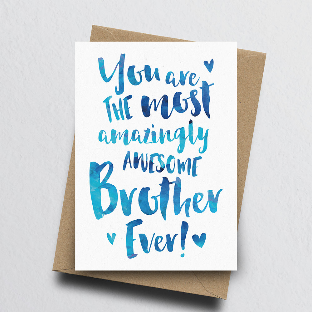 The Most Amazingly Awesome Brother Greeting Card by Dig The Earth