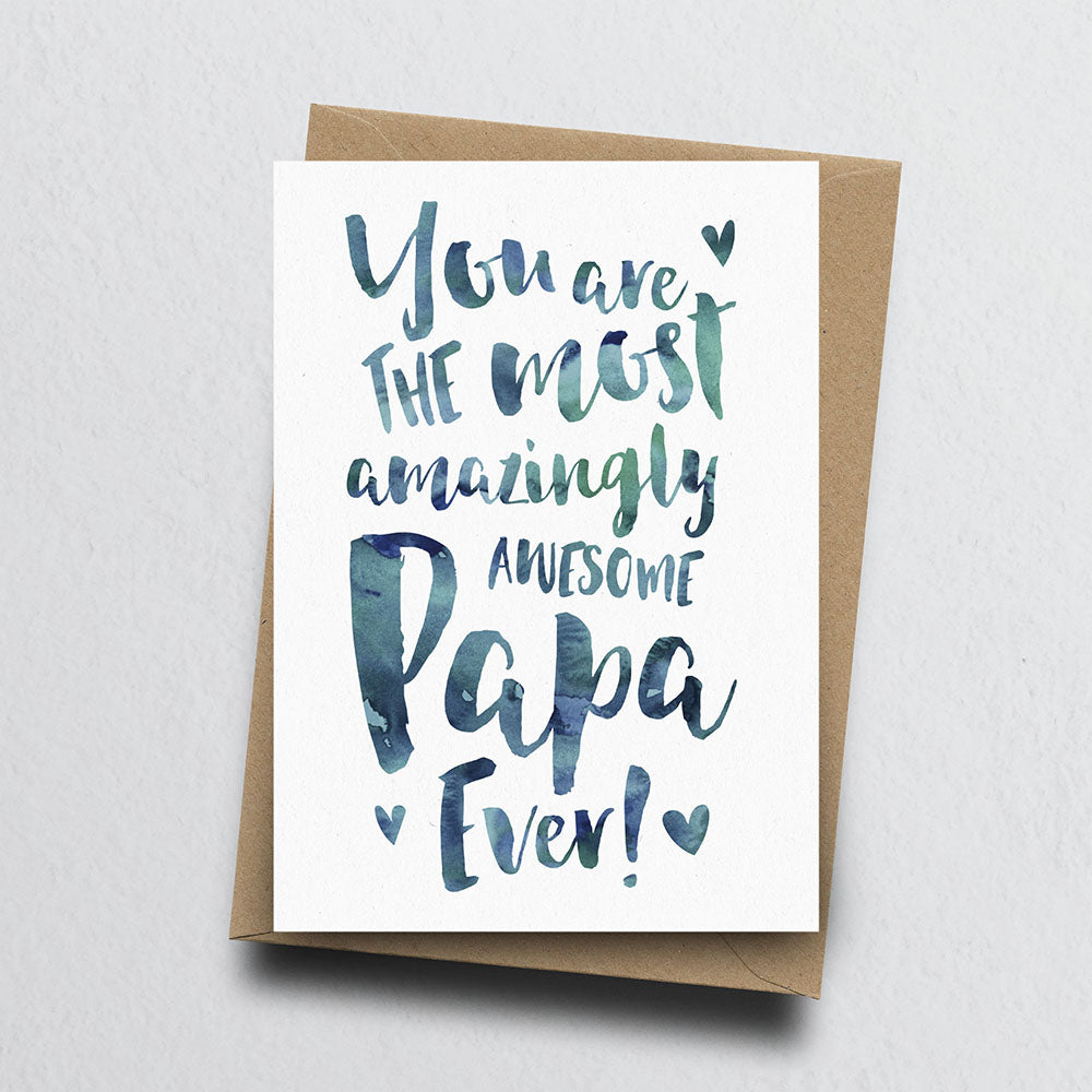 The Most Amazingly Awesome Dad Greeting Card by Dig The Earth
