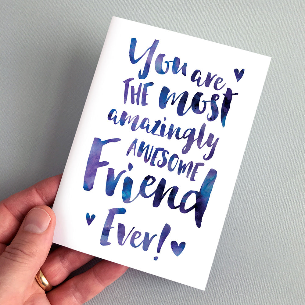The Most Amazingly Awesome Friend Greeting Card by Dig The Earth