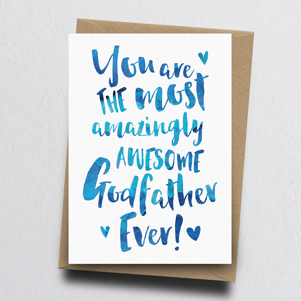 The Most Amazingly Awesome Godfather Greeting Card by Dig The Earth