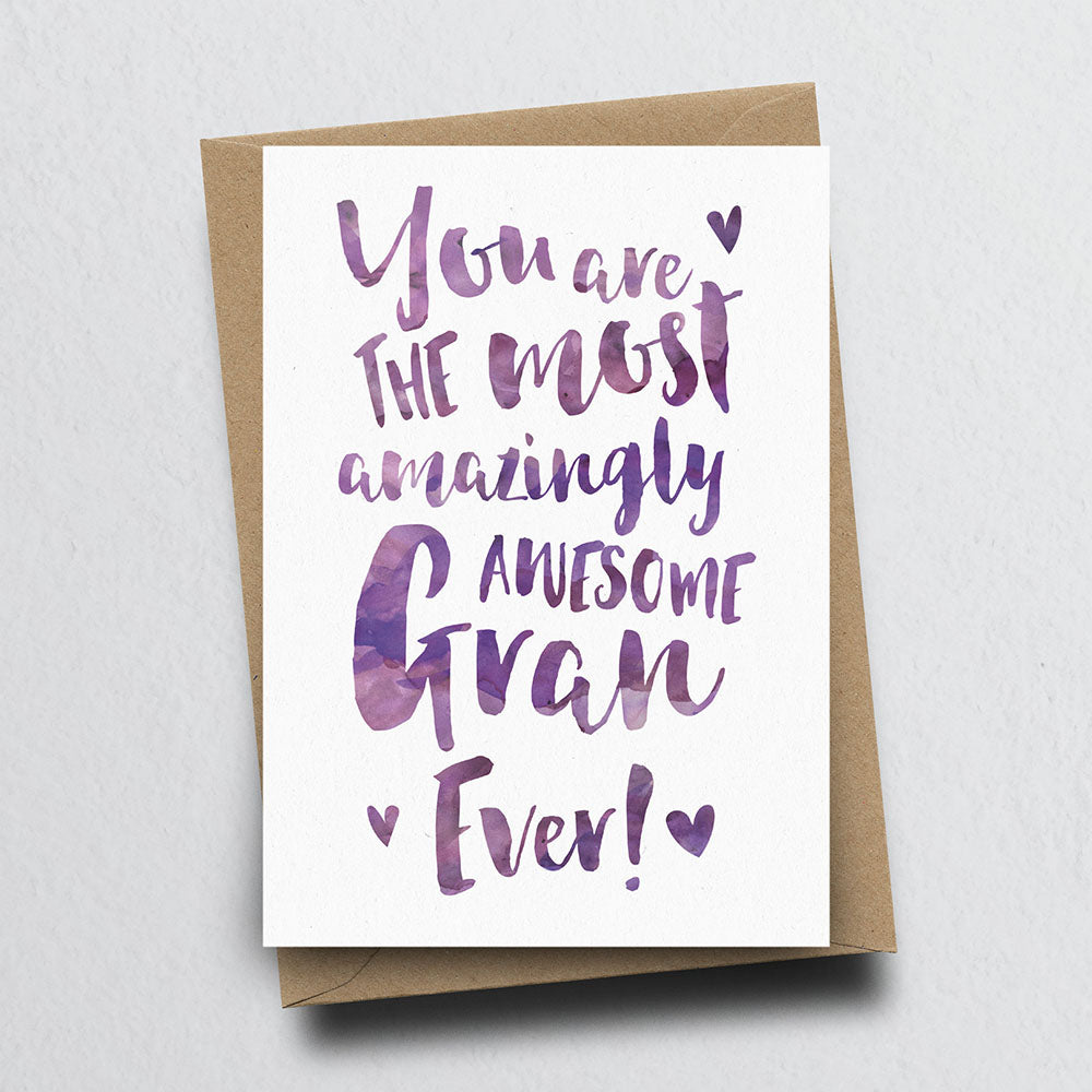 The Most Amazingly Awesome Gran Greeting Card by Dig The Earth