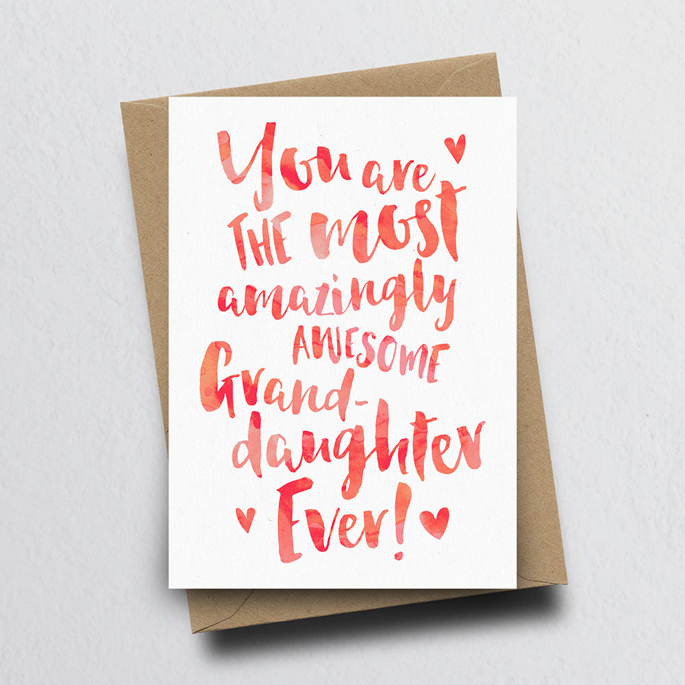 The Most Amazingly Awesome Granddaughter Greeting Card by Dig The Earth