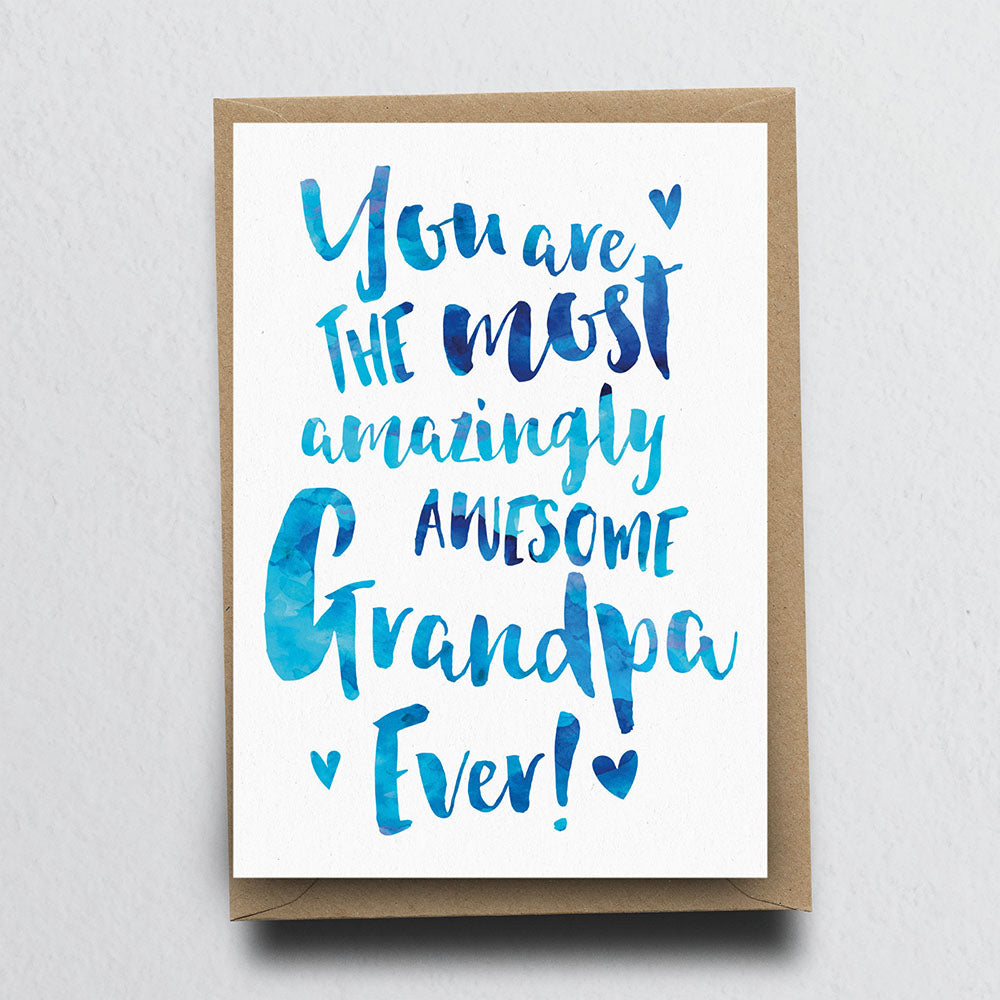 The Most Amazingly Awesome Grandpa Greeting Card by Dig The Earth
