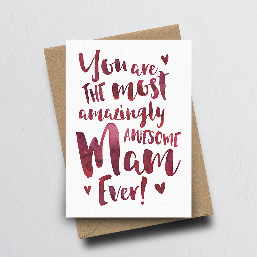 The Most Amazingly Awesome Mam Greeting Card by Dig The Earth