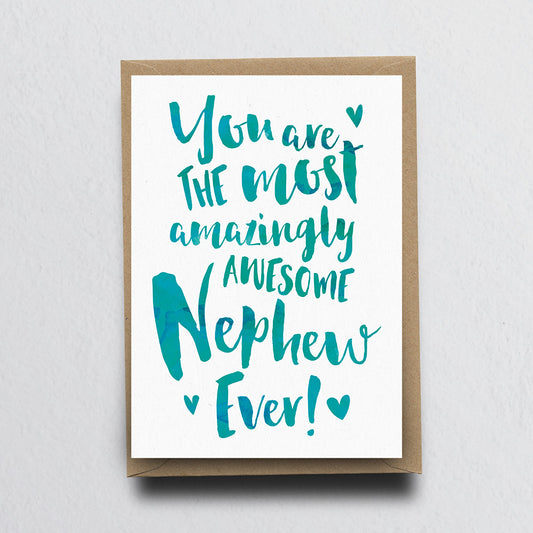 The Most Amazingly Awesome Nephew Greeting Card by Dig The Earth