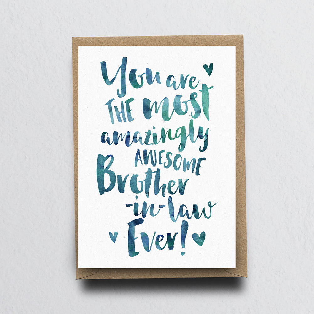 The Most Amazingly Awesome Brother-in-law Greeting Card by Dig The Earth