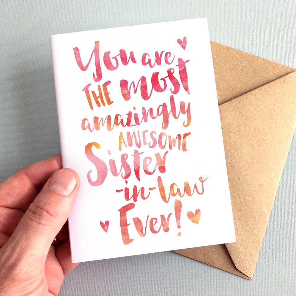 The Most Amazingly Awesome Sister-in-law Greeting Card by Dig The Earth