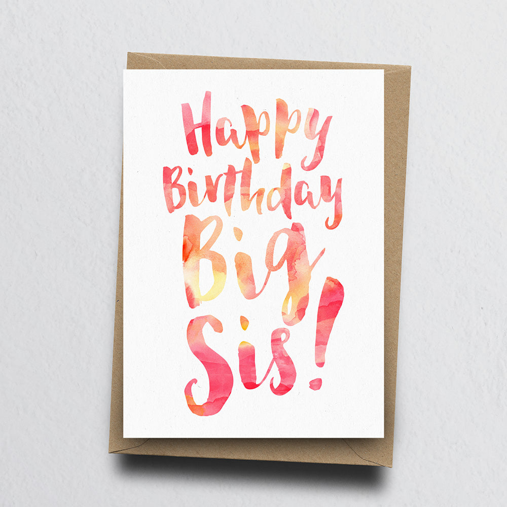 Happy Birthday Big Sis Greeting Card by Dig The Earth