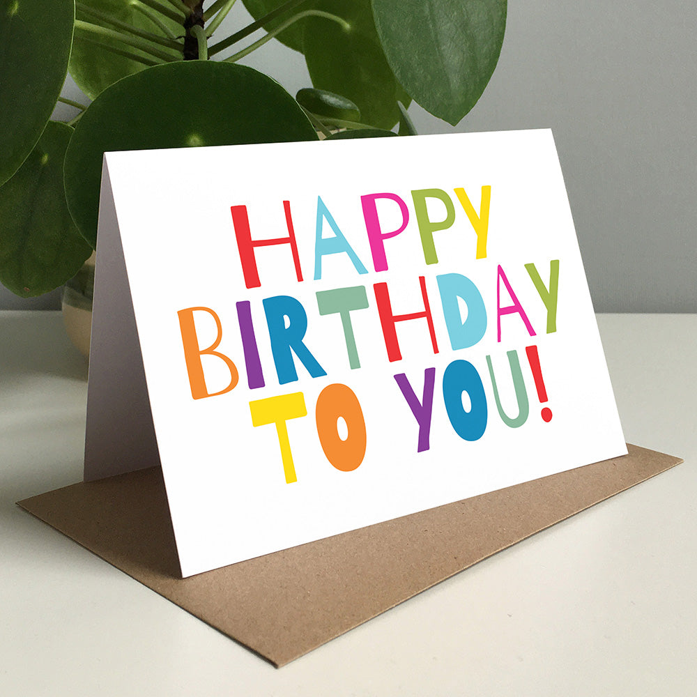 Happy Birthday To You Greeting Card by Dig The Earth