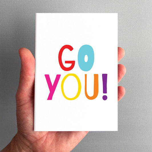 Go You Greeting Card by Dig The Earth