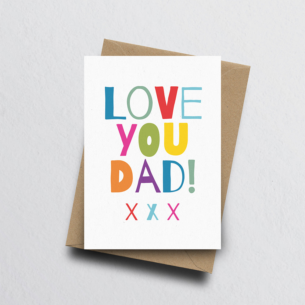 Love You Dad Greeting Card by Dig The Earth