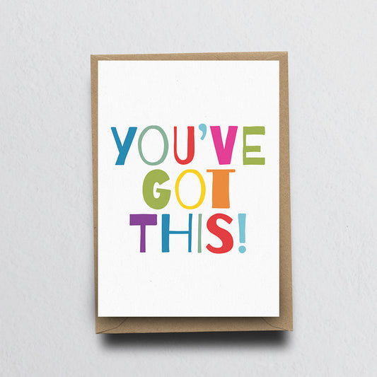 You've Got This Greeting Card by Dig The Earth