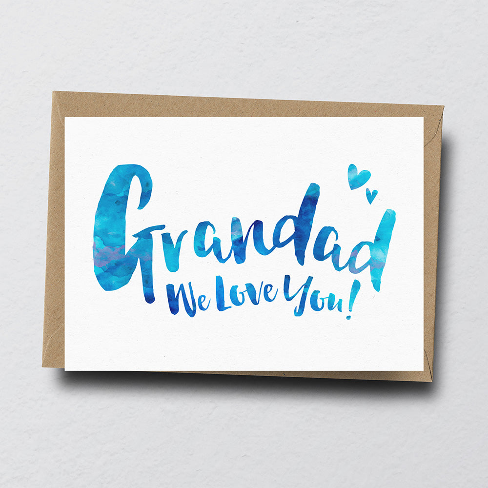 Grandad We Love You Greeting Card by Dig The Earth