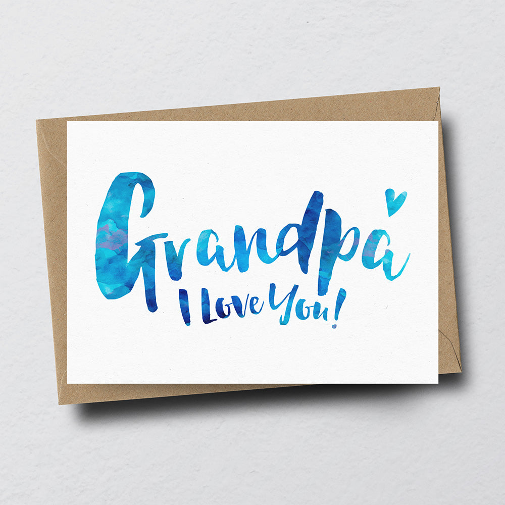 Grandpa I Love You Greeting Card by Dig The Earth