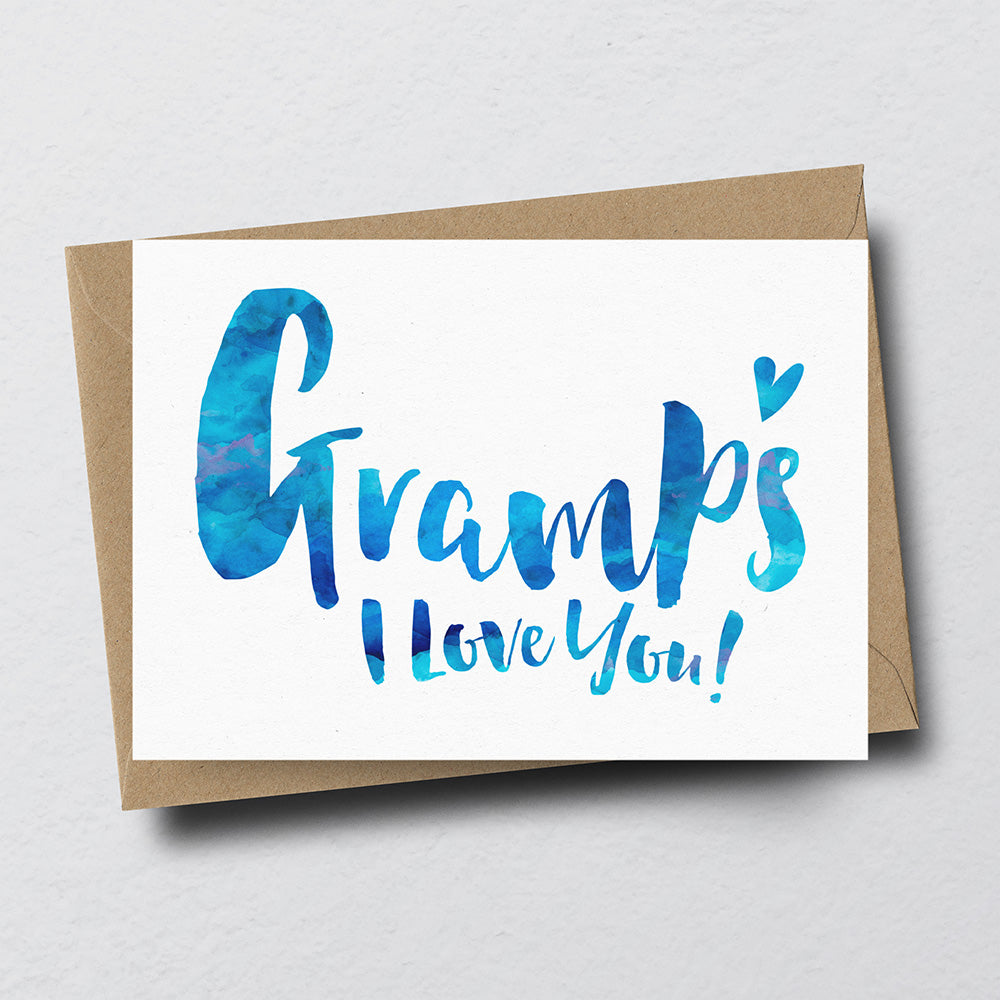 Gramps I Love You Greeting Card by Dig The Earth