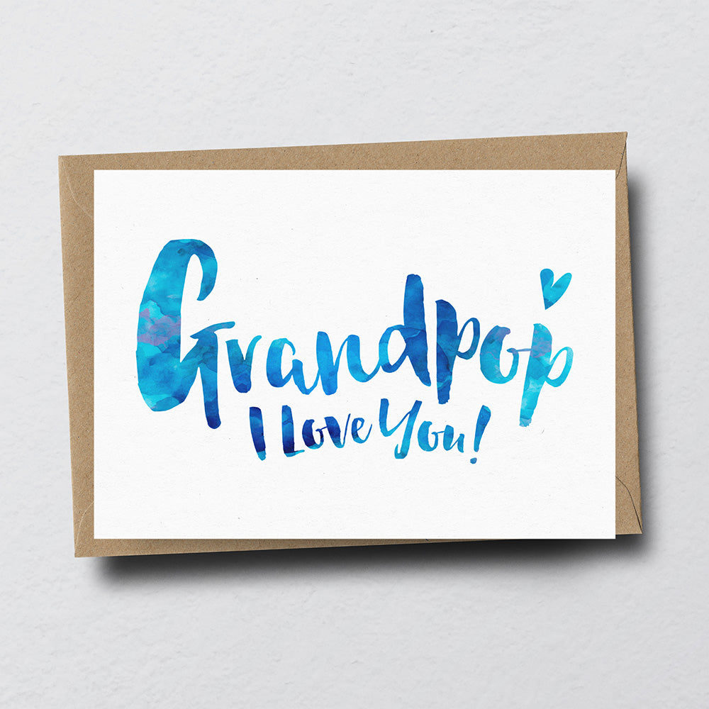 Grandpop I Love You Greeting Card by Dig The Earth