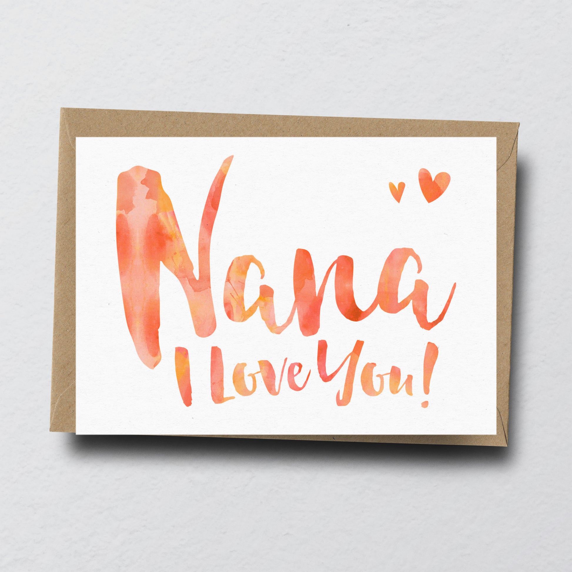 Nana I Love You Greeting Card by Dig The Earth