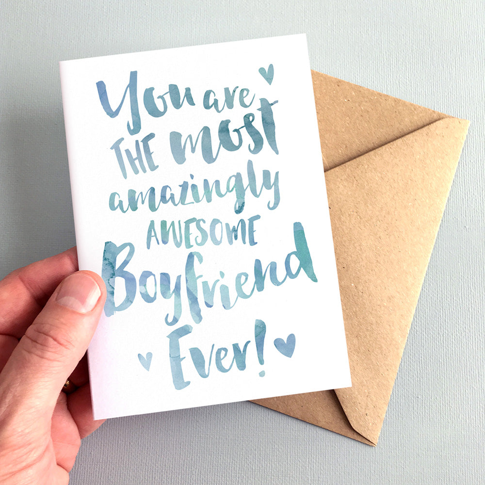 The Most Amazingly Awesome Boyfriend Greeting Card by Dig The Earth
