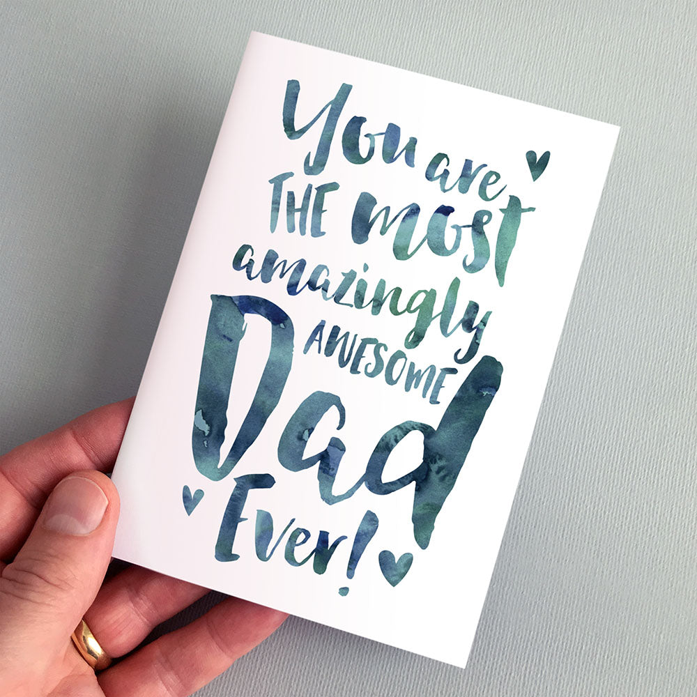 The Most Amazingly Awesome Dad Greeting Card by Dig The Earth