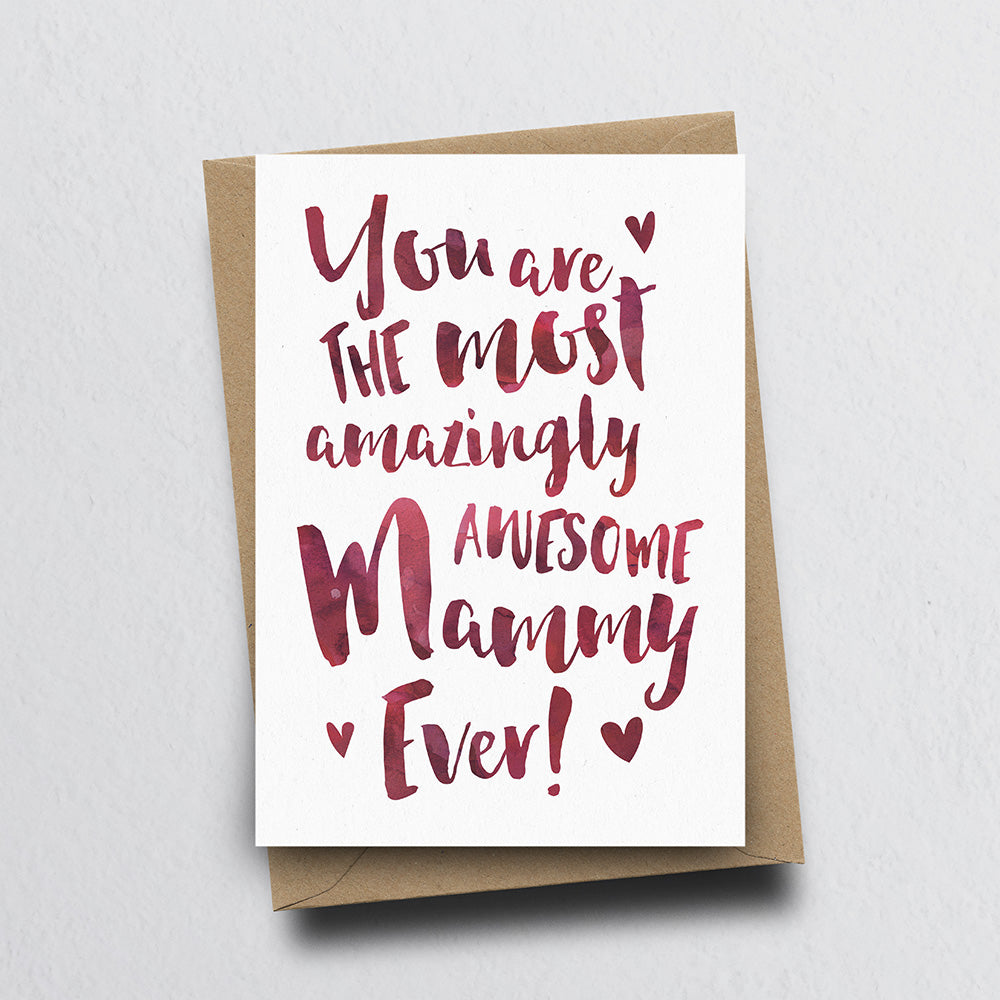 The Most Amazingly Awesome Mammy Greeting Card by Dig The Earth