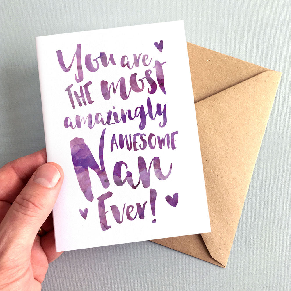 The Most Amazingly Awesome Nan Greeting Card by Dig The Earth