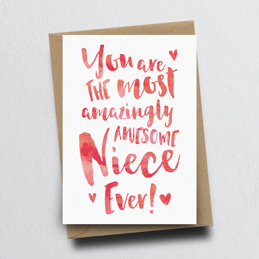 The Most Amazingly Awesome Niece Greeting Card by Dig The Earth
