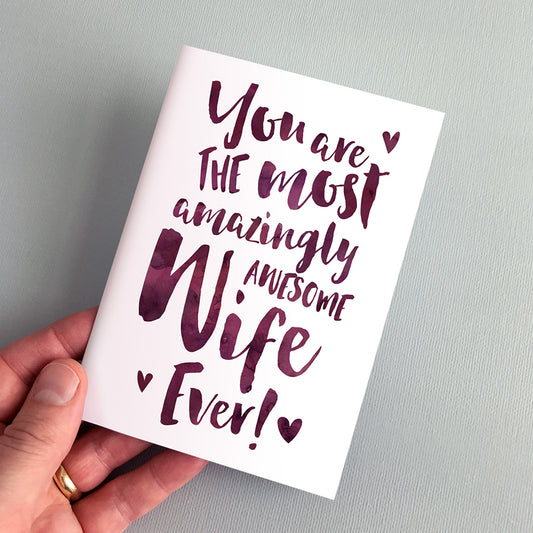 The Most Amazingly Awesome Wife Greeting Card by Dig The Earth